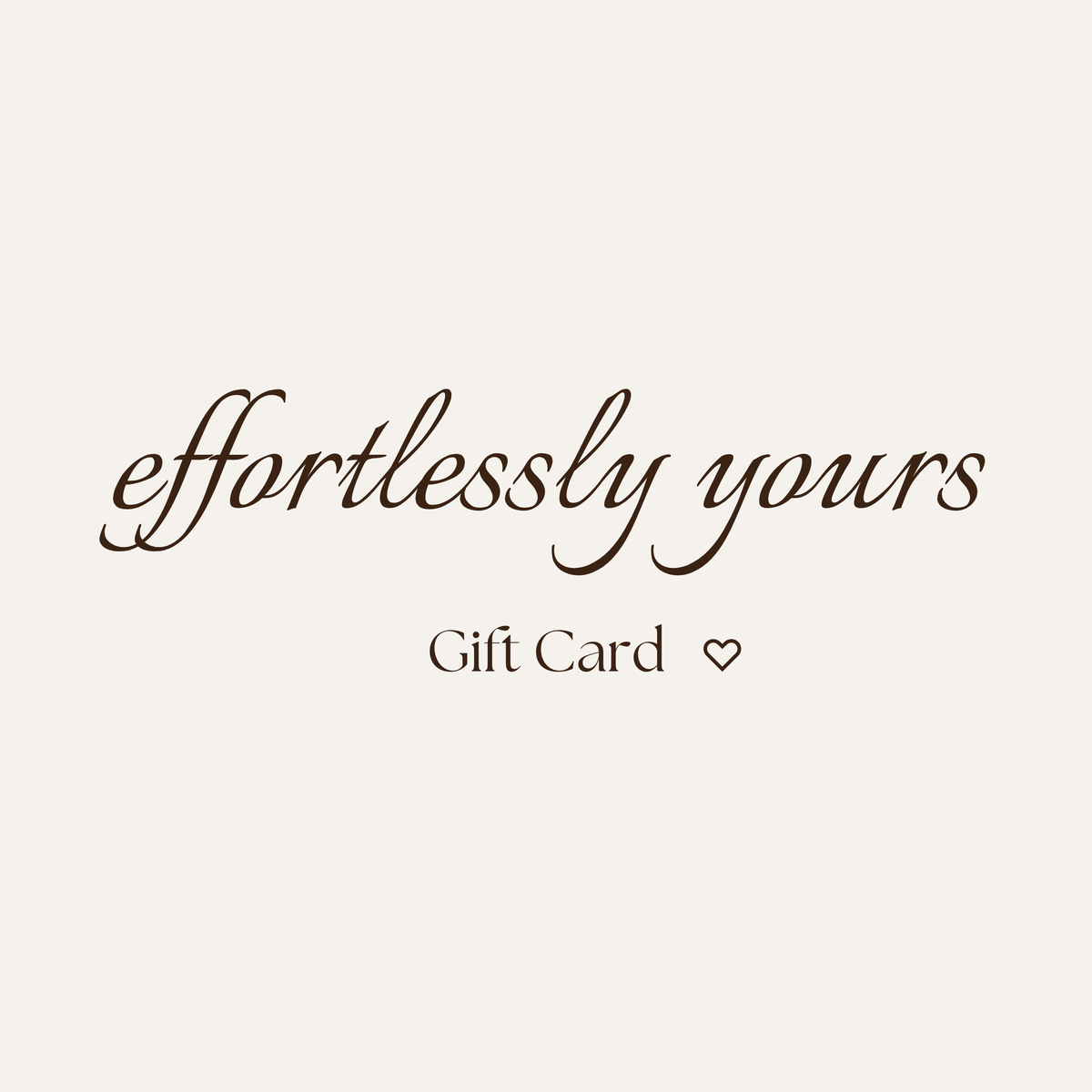 Effortlessly Yours Gift Card