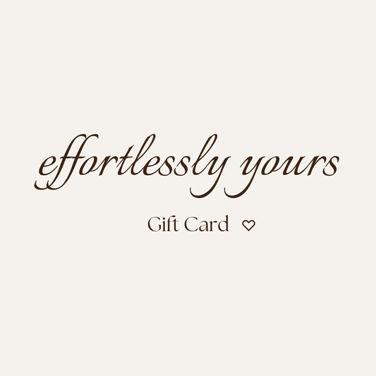 Effortlessly Yours Gift Card